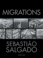 Sebastiao Salgado: Migrations: Humanity in Transition