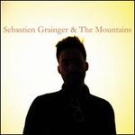 Sebastien Grainger & the Mountains