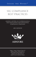 SEC Compliance Best Practices: Leading Lawyers on Understanding New Regulations and Developing Compliance Strategies