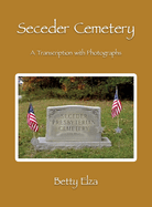 Seceder Cemetery: A Transcription with Photographs
