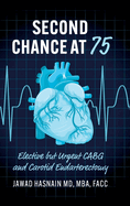 Second Chance at 75: Elective but Urgent CABG and Carotid Endarterectomy