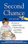 Second Chance: The Story of a Father's Faith, a Mother's Strength, and a Child's Will to Live