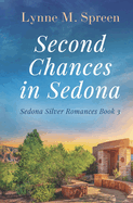 Second Chances in Sedona: A Later-in-Life Empty Nest Romance