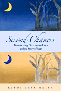 Second Chances: Transforming Bitterness to Hope and the Story of Ruth