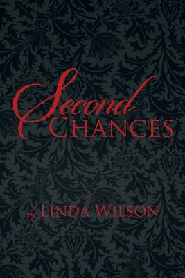 Second Chances - Wilson, Linda, PhD, RN, CNE, Faan