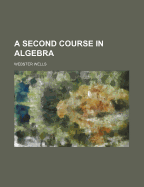 Second Course in Algebra