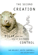 Second Creation: Dolly and the Age of Biological Control