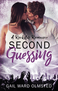 Second Guessing: A Rockstar Romance