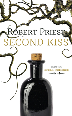 Second Kiss: Spell Crossed - Priest, Robert