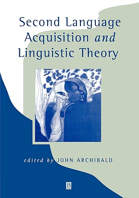 Second Language Acquisition - Archibald, John (Editor)