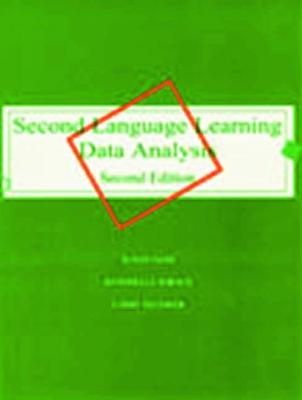 Second Language Learning Data Analysis: Second Edition - Gass, Susan