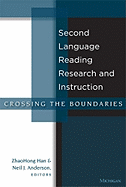 Second Language Reading Research and Instruction: Crossing the Boundaries