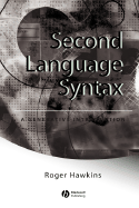 Second Language Syntax: A Generative Introduction - Hawkins, Roger