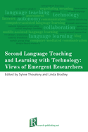 Second Language Teaching and Learning with Technology: Views of Emergent Researchers