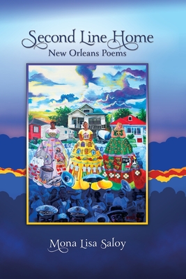 Second Line Home: New Orleans Poems - Saloy, Mona Lisa