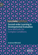 Second-Order Learning in Developmental Evaluation: New Methods for Complex Conditions