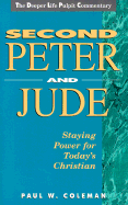 Second Peter and Jude: Staying Power for Today's Christian - Coleman, Paul W