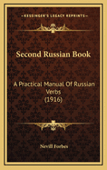 Second Russian Book: A Practical Manual of Russian Verbs (1916)