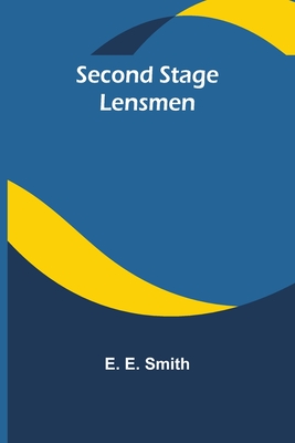 Second stage Lensmen - Smith, E E