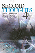 Second Thoughts: Seeing Conventional Wisdom Through the Sociological Eye - Ruane, Janet M, Dr., and Cerulo, Karen A, Dr.