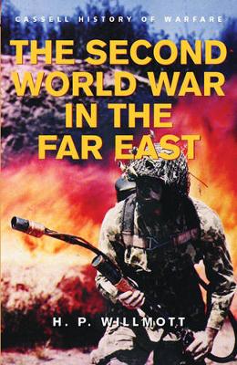 Second World War in the Far East - Willmott, H. P.