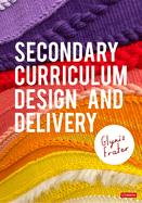 Secondary Curriculum Design and Delivery