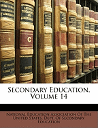 Secondary Education, Volume 14