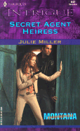 Secret Agent Heiress - Miller, Julie
