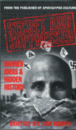 Secret and Suppressed: Banned Ideas and Hidden History - Keith, Jim