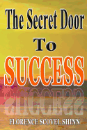 Secret Door to Success: Florence Scovel Shinn