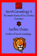 Secret Genealogy II: The Jewish Roots of Our Christian Ancestors