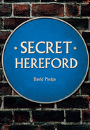 Secret Hereford