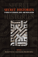 Secret Histories: Stories of Courage, Risk, and Revelation
