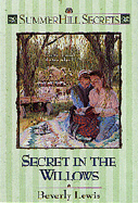 Secret in the Willows - Lewis, Beverly