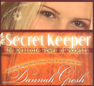 Secret Keeper: The Delicate Power of Modesty - Gresh, Dannah