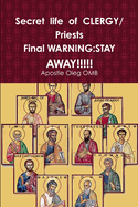 Secret life of CLERGY Priests WARNING: Stay Away!!!!!