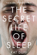 Secret Life of Sleep