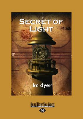 Secret of Light - dyer, kc