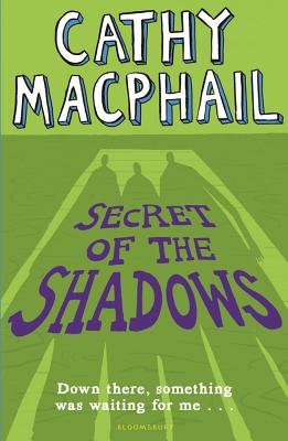 Secret of the Shadows - MacPhail, Cathy