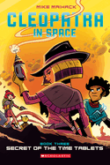 Secret of the Time Tablets: A Graphic Novel (Cleopatra in Space #3), 3