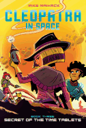 Secret of the Time Tablets (Cleopatra in Space #3): Volume 3