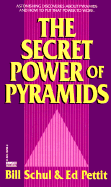 Secret Power of Pyramids - Schul, Bill, and Pettit, Ed