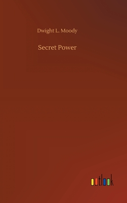 Secret Power - Moody, Dwight L