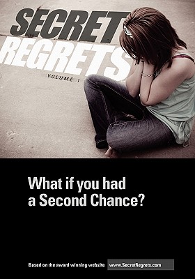 Secret Regrets: What if you had a Second Chance? - Hansen, Kevin