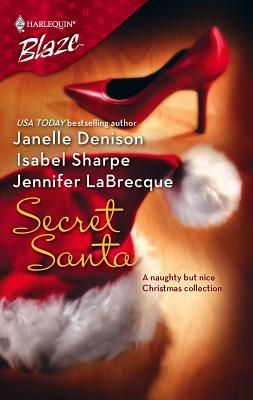 Secret Santa: An Anthology - Denison, Janelle, and Sharpe, Isabel, and Labrecque, Jennifer