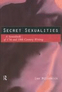 Secret Sexualities: A Sourcebook of 17th and 18th Century Writing - McCormick, Ian (Editor)