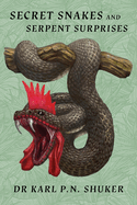 Secret Snakes and Serpent Surprises