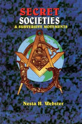 Secret Societies & Submersive Movements - Webster, Nesta H