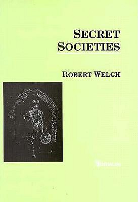 Secret Societies - Welch, Robert