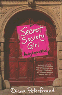 Secret Society Girl: An Ivy League Novel - Peterfreund, Diana